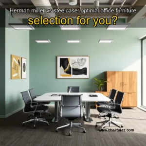 Read more about the article Herman miller vs steelcase: optimal office furniture selection for you?