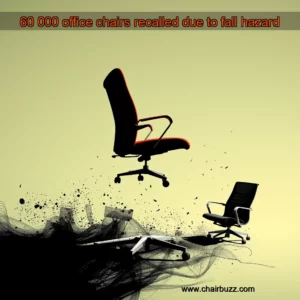 Read more about the article 60  000 office chairs recalled due to fall hazard