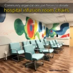 Read more about the article Community organizations join forces to donate hospital infusion room chairs
