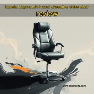 Read more about the article Eureka Ergonomic Royal Executive office chair review