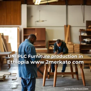 Artistic representation for UNI PLC Furniture production in Ethiopia www 2merkato com