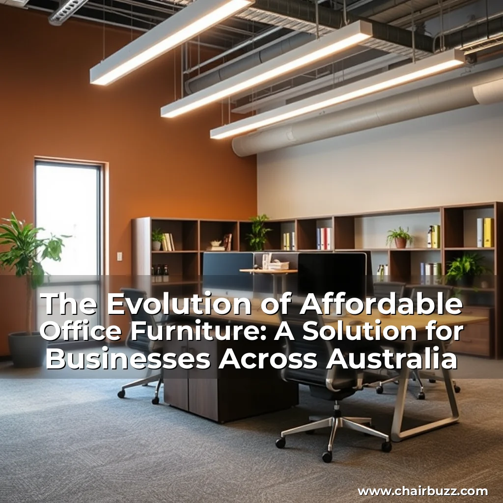 You are currently viewing The Evolution of Affordable Office Furniture: A Solution for Businesses Across Australia