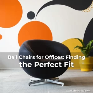 Artistic representation for Ball Chairs for Offices: Finding the Perfect Fit