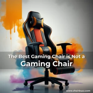 Artistic representation for The Best Gaming Chair is Not a Gaming Chair